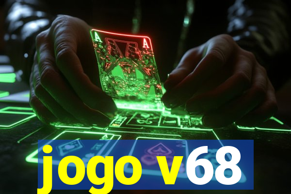 jogo v68